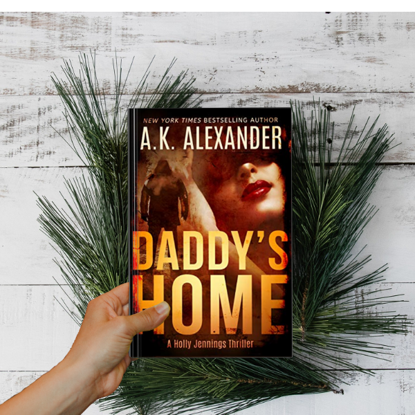 Daddy's Home: Holly Jennings Thriller Book 1